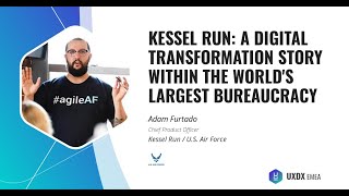 Kessel Run A Digital Transformation Story within the Worlds Largest Bureaucracy [upl. by Jacenta]