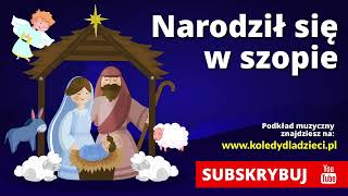 Narodził się w szopie  Kolędy dla dzieci  Podkład Jangok [upl. by Initsed]