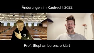 Überblick über die KaufrechtsReform mit Prof Stephan Lorenz  Änderungen Schuldrecht 2022 [upl. by Allebara]