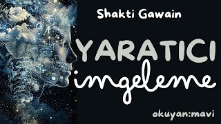 Yaratıcı İmgeleme  Shakti Gawain Sesli Kitap  Tek Parça [upl. by Boyden]