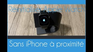 Comment réinitialiser une Apple Watch sans iPhone [upl. by Aieken959]