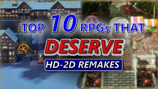 Top 10 RPGs that DESERVE HD 2D Remakes [upl. by Baptiste]