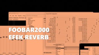 Pasang Efek Reverb Foobar2000 [upl. by Asselem]