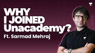 Why I joined Unacademy Sarmad Mehraj  Unacademy IAS English [upl. by Proudman31]