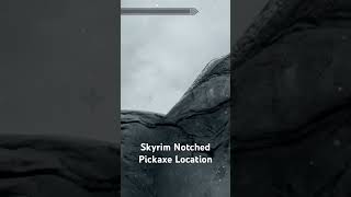 Skyrim Notched Pickaxe Location [upl. by Gabrielli]