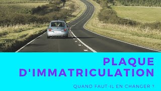 Voiture  quand changer sa plaque dimmatriculation [upl. by Aonehc548]