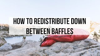 How to Redistribute Down Between Baffles with a Stuff Gap  Cleaning amp Care [upl. by Sylvanus]