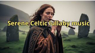 Serene Celtic lullaby №7 [upl. by Eneirda]