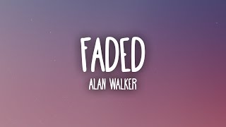 Alan Walker  Faded Lyrics [upl. by Rbma]