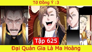 Đại Quản Gia Là Ma Hoàng  Tập 625  Tớ Đồng Ý [upl. by Ruella415]