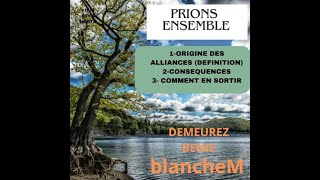 PRIONS ENSEMBLE DELIVRANCE SUR LES ALLIANCES [upl. by Lyrak]