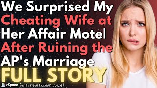 We Surprised My Cheating Wife at Her Affair Motel After Ruining the APs Marriage FULL STORY [upl. by Airbas]