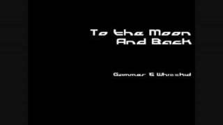 Gammer amp Whizzkid  To the Moon and Back [upl. by Taryn]