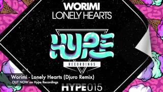 Worimi  Lonely Hearts Djuro Remix OUT NOW [upl. by Laro]