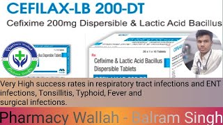 Cefilax LB 200 DT ll Cefixime 200 mg Tablet uses PWBalramSingh [upl. by Nnaes511]