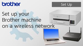 Set up your Brother machine on a wireless network Brother Global Support [upl. by Tracie]