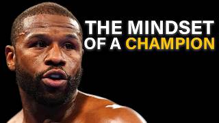 Mindset of a Champion Floyd Mayweathers Keys to Success Motivational Speech amp Quotes [upl. by Hillel]