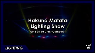 Lighting Show  Hakuna Matata Teens Xplosion Christ Cathedral [upl. by Nikoletta]