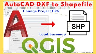 Convert AutoCAD File to Shapefile using QGIS  Change Project CRS  Load Basemap  DXF to SHP [upl. by Ashleigh186]