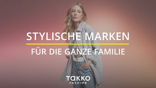 Stylishe Marken für die ganze Familie  Gute Qualität für jeden Anlass  Takko Fashion [upl. by Smiley]