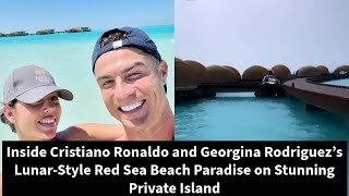 Inside Cristiano Ronaldo’s LunarStyle Red Sea Beach Paradise on Stunning Private Island [upl. by Aleacin]