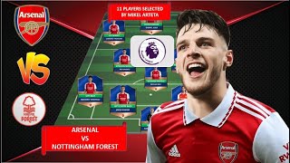 11 PLAYERS SELECTED By MIKEL ARTETA Predicted XI EPL WEEK 12 202425  ARSENAL VS NOTTINGHAM FOREST [upl. by Soulier]