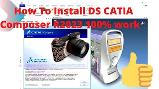 How To Install DS CATIA Composer R2023 Full installation  Windows 1011 dont miss 100 work [upl. by Baron]