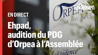 🔴 EN DIRECT  Scandale des Ehpad Orpea  le PDG auditionné à lAssemblée [upl. by Monti24]