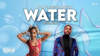 Tyla  Water ft Trevor Jackson Official Remix [upl. by Evangelin]