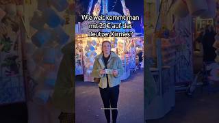 Wie weit kommt man mit 20€ auf der Deutzer Kirmes [upl. by Odin752]