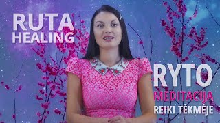 Ryto meditacija Reiki tėkmėje  Ruta Healing [upl. by Nylitsirk]