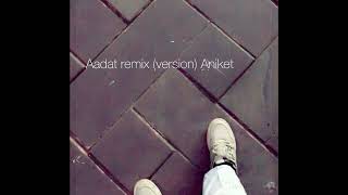 aadat remix Atifcover by ANIKET [upl. by Asoramla525]