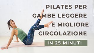 Pilates per gambe leggere e migliore circolazione you tube  Pilates a casa 25 minuti [upl. by Joete]