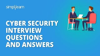 Cyber Security Interview Questions And Answers  Network Security Interview Preparation Simplilearn [upl. by Aitnyc]