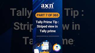 Enable Striped View in TallyPrime Reports amp Printouts  Day 7 of 365 Days Tally Tips  AXN Infotech [upl. by Yme]