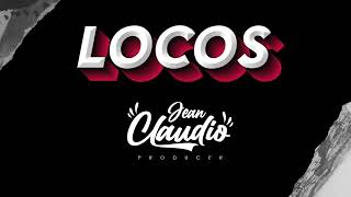 LOCOS  JEANCLAUDIOMUSIC [upl. by Ainod]