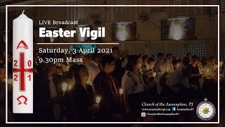 Church of Assumption PJ  Easter Vigil  3rdApril21  Mass  930pm [upl. by Akilegna]