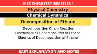 Decomposition of Ethane  Mechanism and Kinetics  Chemical Dynamics MSc Chemistry [upl. by Emelun]