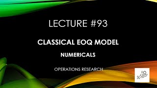 Classical EOQ Model in OR  Numericals  Operations Research  L93 [upl. by Eresed]