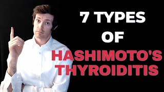 7 Types of Hashimotos Thyroiditis Including causes and triggers [upl. by Nailimixam]