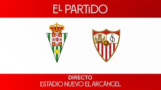 ⚽ El Partido Córdoba CF 🆚 Sevilla FC 🚨 [upl. by Llerot497]