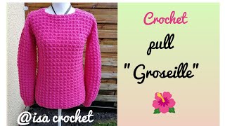 Tuto pull quotGroseillequot avec le point Framboise au crochet facile adaptable toutes tailles et laine [upl. by Netnerb]