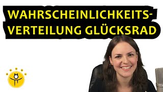 GLÜCKSRAD Wahrscheinlichkeitsverteilung – Tabelle erstellen Wahrscheinlichkeit berechnen [upl. by Norrag294]