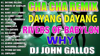 🇵🇭 NEW DAYANG DAYANG  Nonstop Cha Cha Remix 2023  Bagong Nonstop DJ JOHN GALLOS 2024💥 [upl. by Cordier]