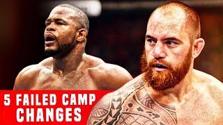 5 Fighters Whose Camp Changes Didn’t Work Out [upl. by Ingvar]