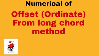 Offset Ordinate from long chord method Numerical full explanation [upl. by Nayb]