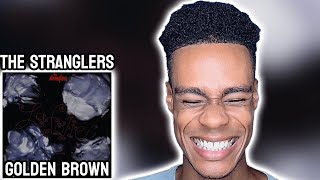 The Stranglers  Golden Brown  FIRST TIME REACTION [upl. by Adnima291]