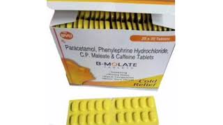 B MOLATE Tablets Paracetamol Phenylephrine Hydrochloride CP Maleate amp Caffeine Tablets [upl. by Benedic640]