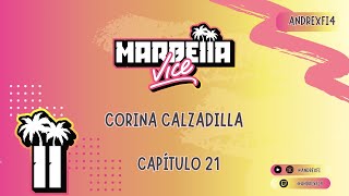 CAPÍTULO 21✍🏼🏝️Marbella Vice 18🏝️☀️ Corina Calzadilla🤍 [upl. by Moya]