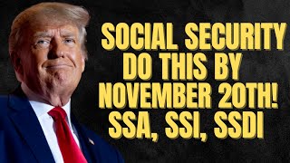 YES Social Security Beneficiaries DO THIS By November 20th SSA SSI SSDI Payments [upl. by Hanford996]